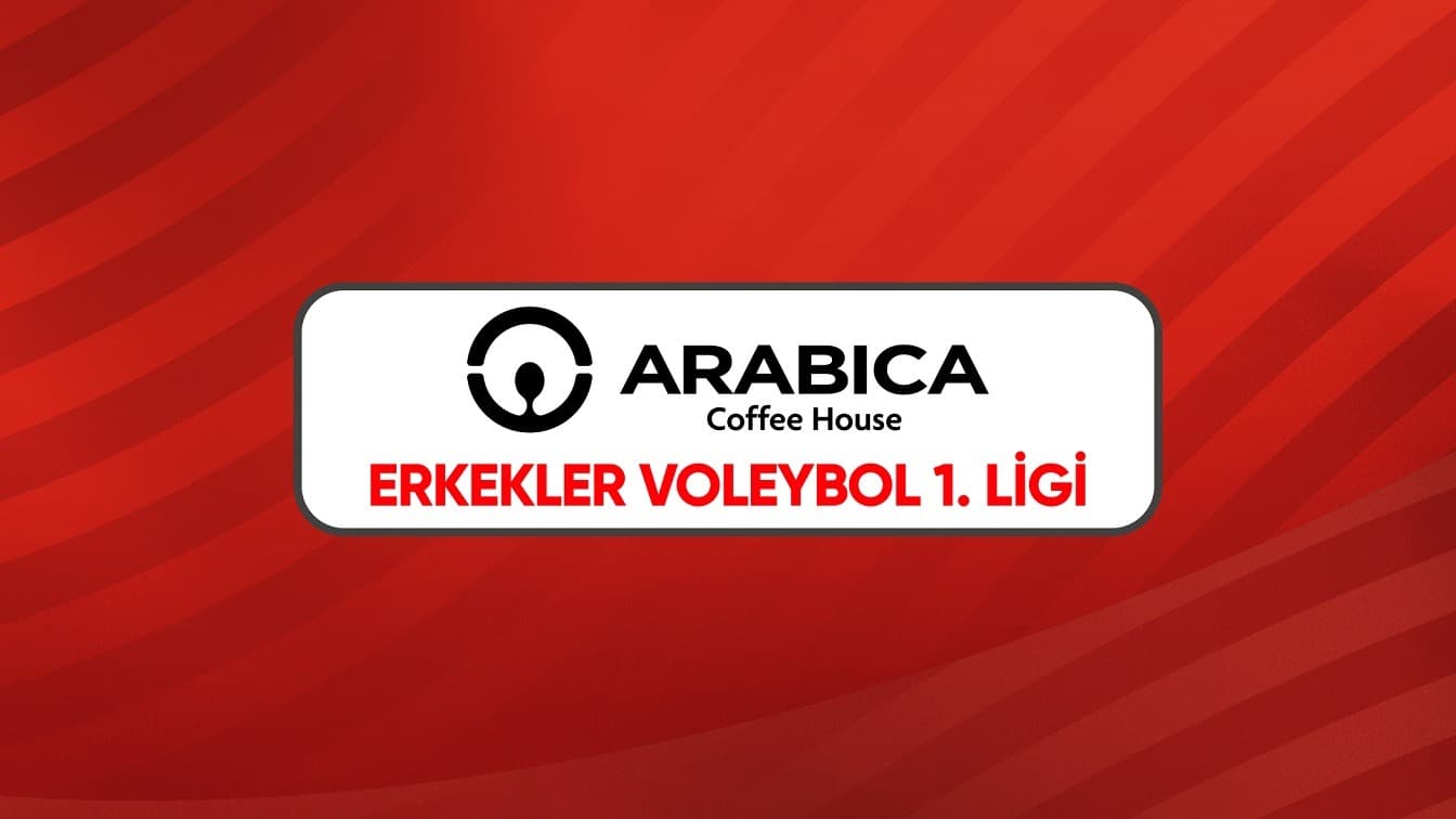 Arabica Coffee House Erkekler 1. Ligi'nde 5. Hafta Başlıyor