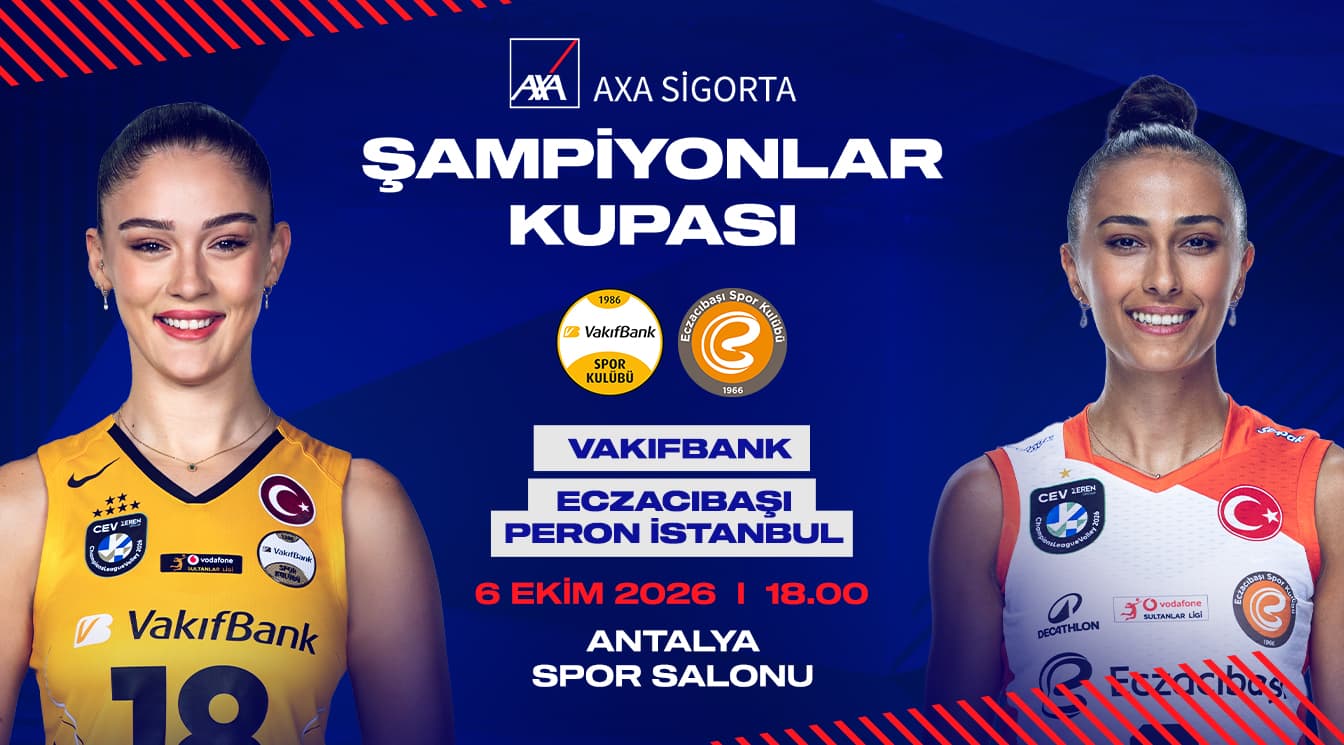 2026 Kadınlar AXA Sigorta Şampiyonlar Kupası Sahibini Buluyor